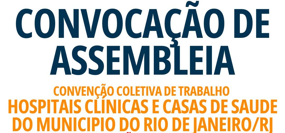 ASSEMBLEIA GERAL ORDINÁRIA DOS HOSPITAIS, CLÍNICAS E CASAS DE SAÚDE DO MUNICÍPIO DO RIO DE JANEIRO/RJ
